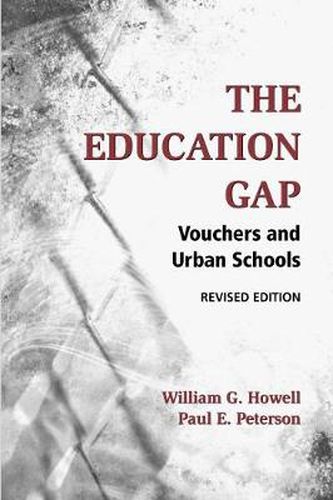 Cover image for The Education Gap: Vouchers and Urban Schools