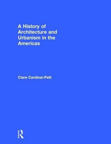 Cover image for A History of Architecture and Urbanism in the Americas