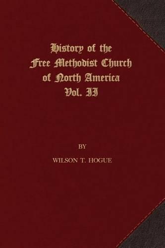 Cover image for History of the Free Methodist Church of North America: Volume 2