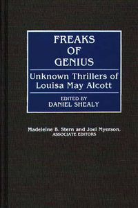 Cover image for Freaks of Genius: Unknown Thrillers of Louisa May Alcott