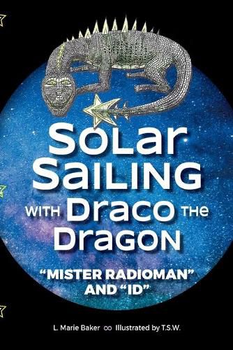 Cover image for Solar Sailing with Draco the Dragon: Mister Radioman  and  Id