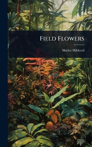 Cover image for Field Flowers