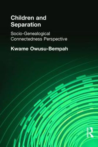 Cover image for Children and Separation: Socio-Genealogical Connectedness Perspective