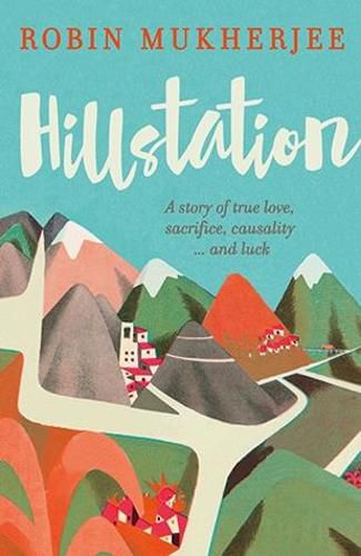 Cover image for Hillstation: A Story of True Love, Sacrifice, Causality... and Luck