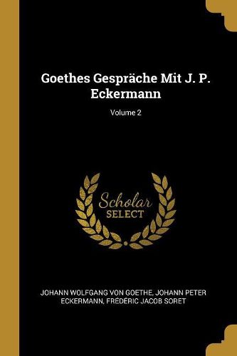 Cover image for Goethes Gespraeche Mit J. P. Eckermann; Volume 2