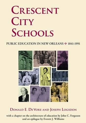 Cover image for Crescent City Schools: Public Education in New Orleans, 1841-1991