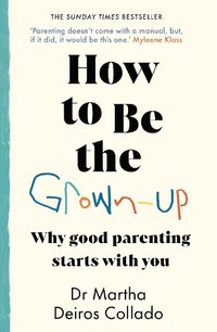 Cover image for How to Be The Grown-Up