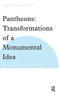 Cover image for Pantheons: Transformations of a Monumental Idea