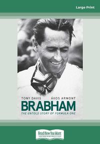 Cover image for Brabham: The Untold Story of Formula One