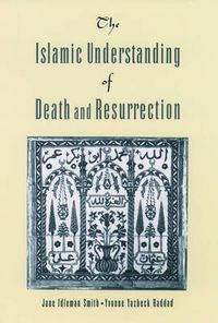 Cover image for The Islamic Understanding of Death and Resurrection