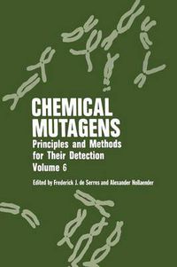 Cover image for Chemical Mutagens: Principles and Methods for Their Detection Volume 6