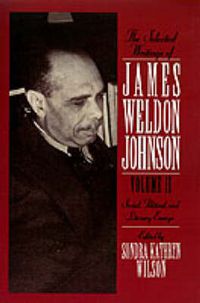Cover image for The Selected Writings of James Weldon Johnson: Volume II: Social, Political, and Literary Essays