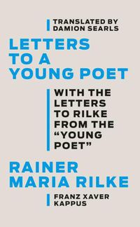 Cover image for Letters to a Young Poet: With the Letters to Rilke from the ''Young Poet