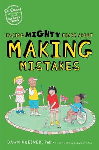 Cover image for Facing Mighty Fears About Making Mistakes