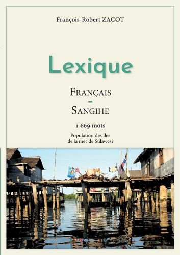Cover image for Lexique Francais - Sangihe: Population des iles de la mer de Sulawesi