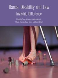 Cover image for Dance, Disability and Law: Invisible Difference