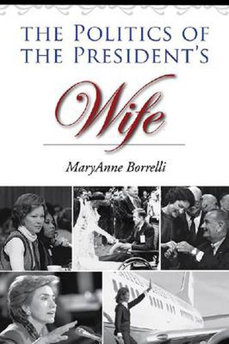 Cover image for The Politics of the President's Wife