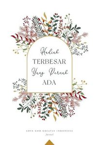 Cover image for Hadiah Terbesar Yang Pernah Ada