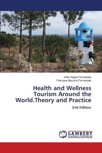 Cover image for Health and Wellness Tourism Around the World.Theory and Practice