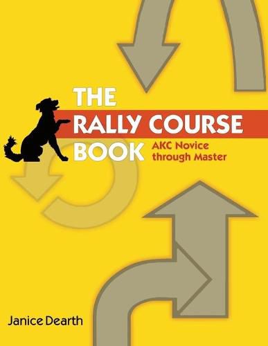 Cover image for The Rally Course Book: AKC Novice Through Master