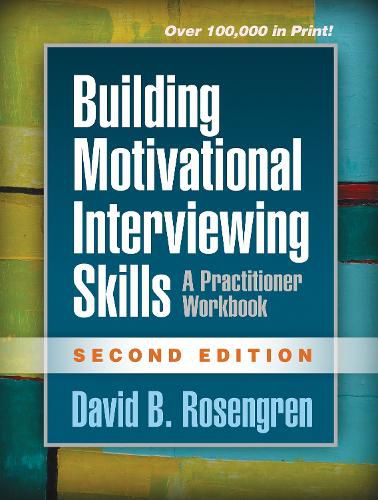 Cover image for Building Motivational Interviewing Skills: A Practitioner Workbook