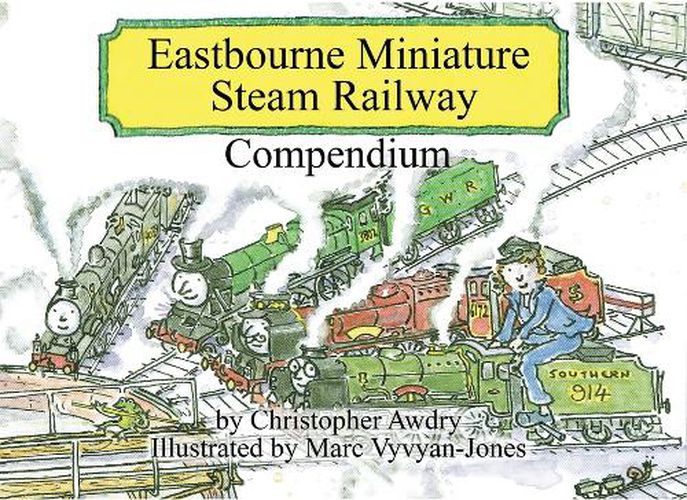 Cover image for The Eastbourne Miniature Steam Railway Compendium