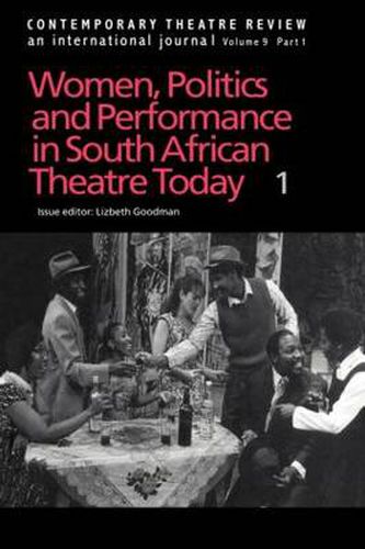 Cover image for Women, Politics and Performance in South African Theatre Today: Volume 1