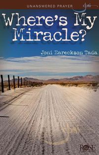 Cover image for Where's My Miracle?: Unanswered Prayer