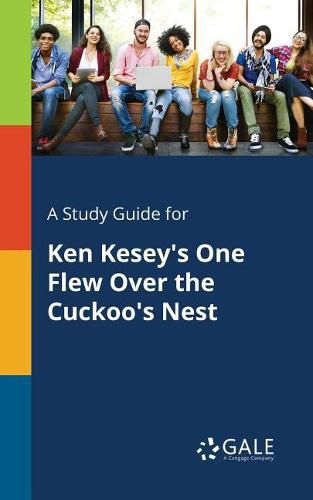 A Study Guide for Ken Kesey's One Flew Over the Cuckoo's Nest