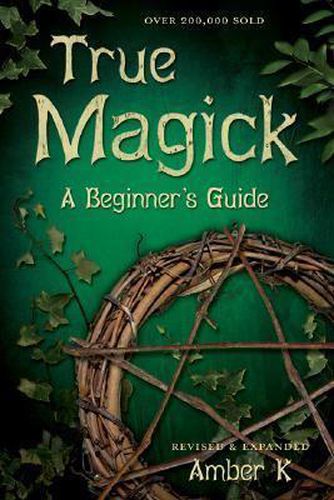 Cover image for True Magick: A Beginner's Guide