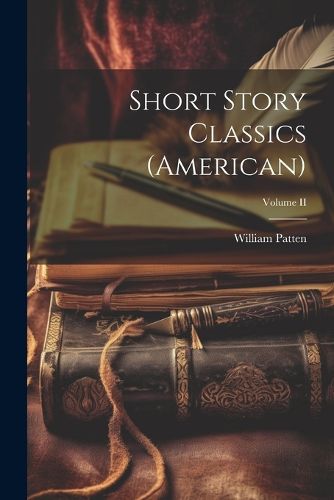 Cover image for Short Story Classics (American); Volume II