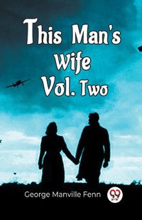 Cover image for This Man'S Wife Vol. Two