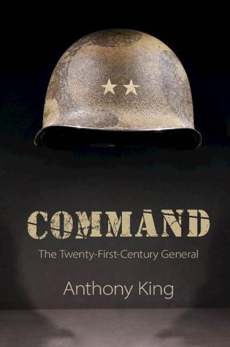 Cover image for Command: The Twenty-First-Century General