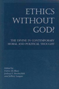 Cover image for Ethics without God? - The Divine in Contemporary Moral and Political Thought