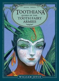 Cover image for Toothiana, Queen of the Tooth Fairy Armies