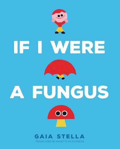 Cover image for If I Were a Fungus