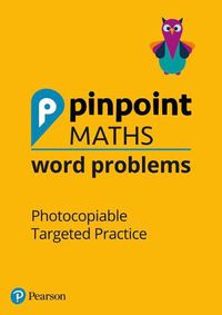 Cover image for Pinpoint Maths Word Problems Years 1 to 6 Teacher Book Pack: Photocopiable Targeted Practice