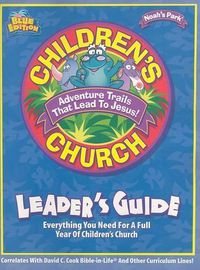 Cover image for Noah's Park Children's Church Leader's Guide, Blue Edition