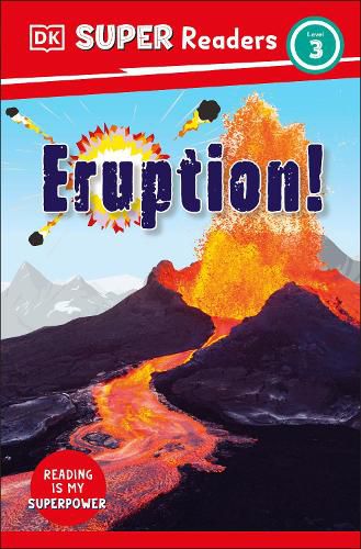 Cover image for DK Super Readers Level 3: Eruption! The Story of Volcanoes
