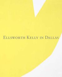 Cover image for Ellsworth Kelly in Dallas