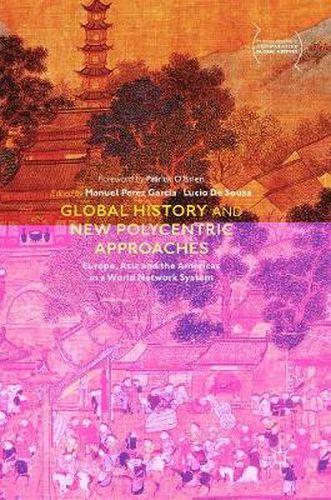 Cover image for Global History and New Polycentric Approaches: Europe, Asia and the Americas in a World Network System