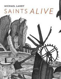 Cover image for Michael Landy: Saints Alive