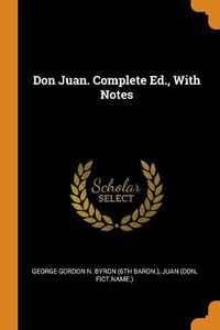 Cover image for Don Juan. Complete Ed., with Notes