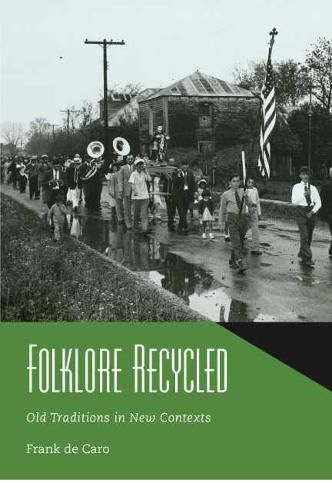 Cover image for Folklore Recycled: Old Traditions in New Contexts