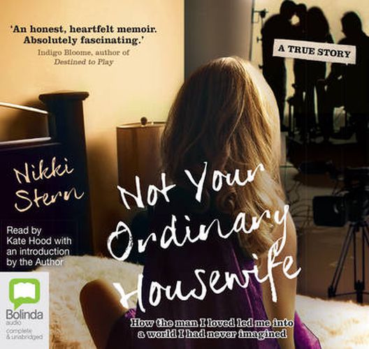 Cover image for Not Your Ordinary Housewife: How the Man I Loved Led Me Into a World I had Never Imagined