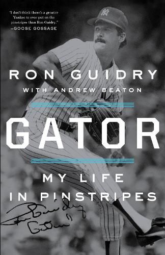 Cover image for Gator: My Life in Pinstripes