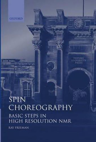 Cover image for Spin Choreography: Basic Steps in High Resolution NMR
