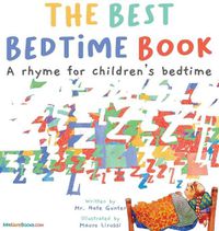 Cover image for The Best Bedtime Book: A rhyme for children's bedtime