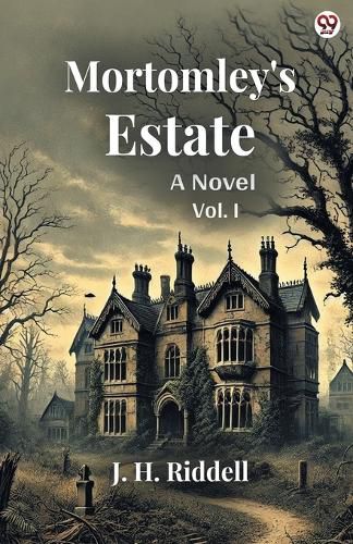 Cover image for Mortomley's EstateA Novel Vol. I (Edition1)