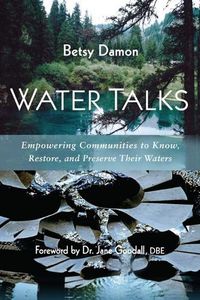 Cover image for Water Talks: Empowering Communities to Know, Restore, and Preserve their Waters
